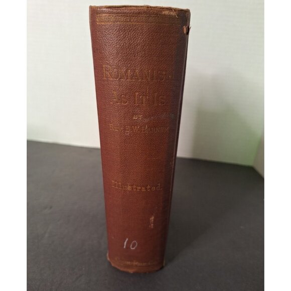 Romanism As It Is: by Samuel Barnum CATHOLIC CHURCH - Picture 15 of 16